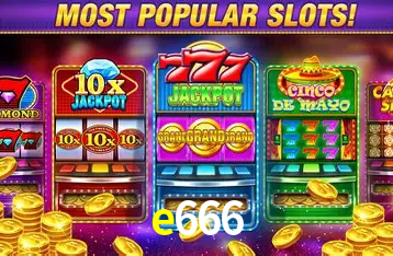 Descubra o Mundo do Cassino Online com e666